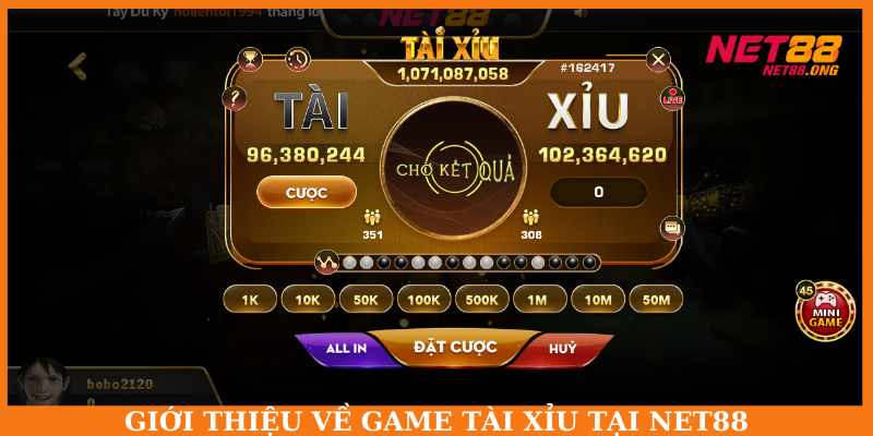 Giới thiệu bàn cược đơn giản và dễ hiểu của Tài Xỉu NET88